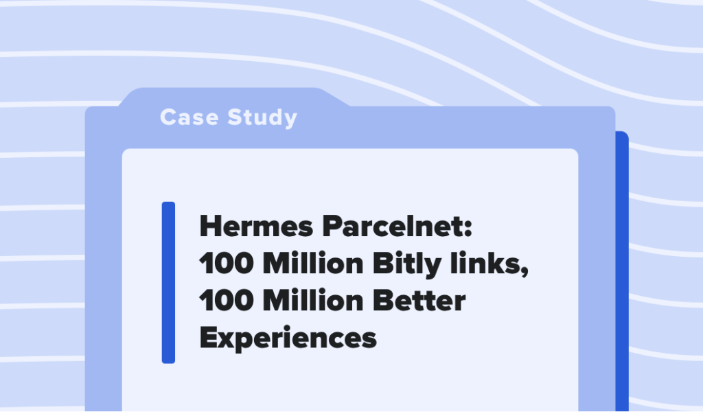 Read this article: Hermes Parcelnet: 100 Million Bitly links, 100 Million Better Experiences