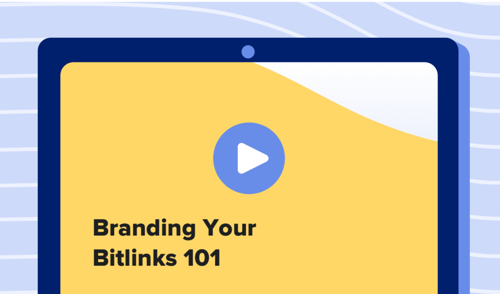 Read this article: Branding Your Bitlinks 101
