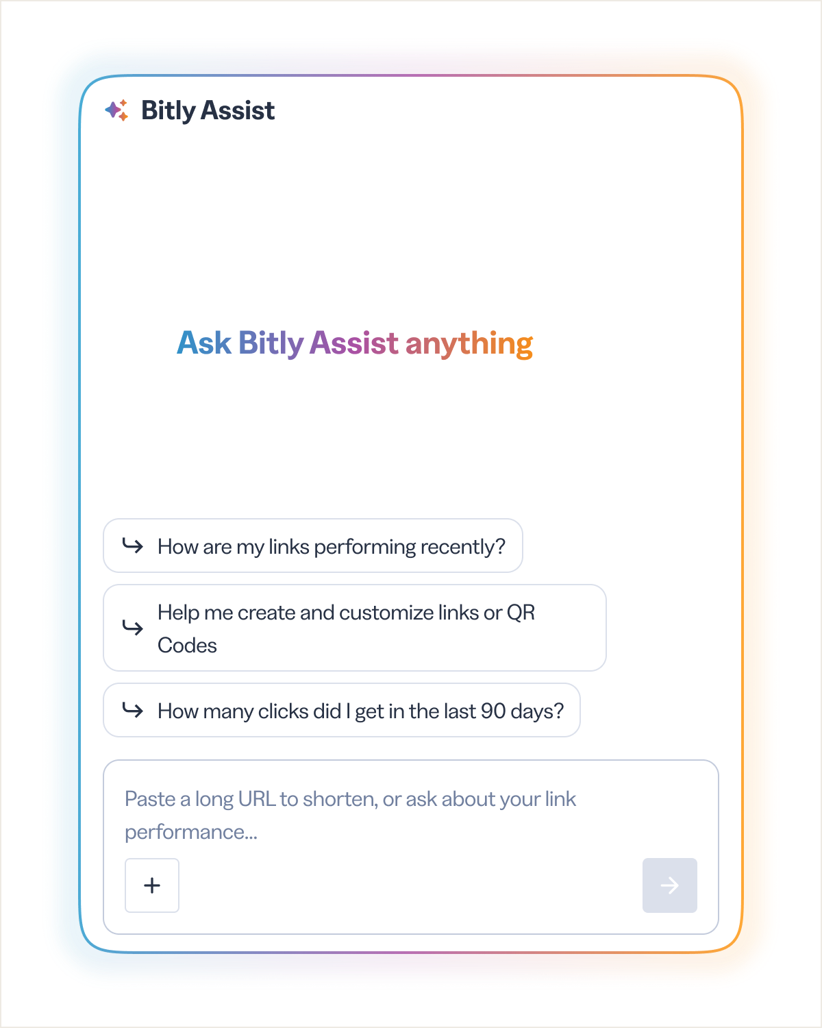 Ask Bitly Assist questions about your link and QR Code performance in plain language and get easily digestible, data-backed insights