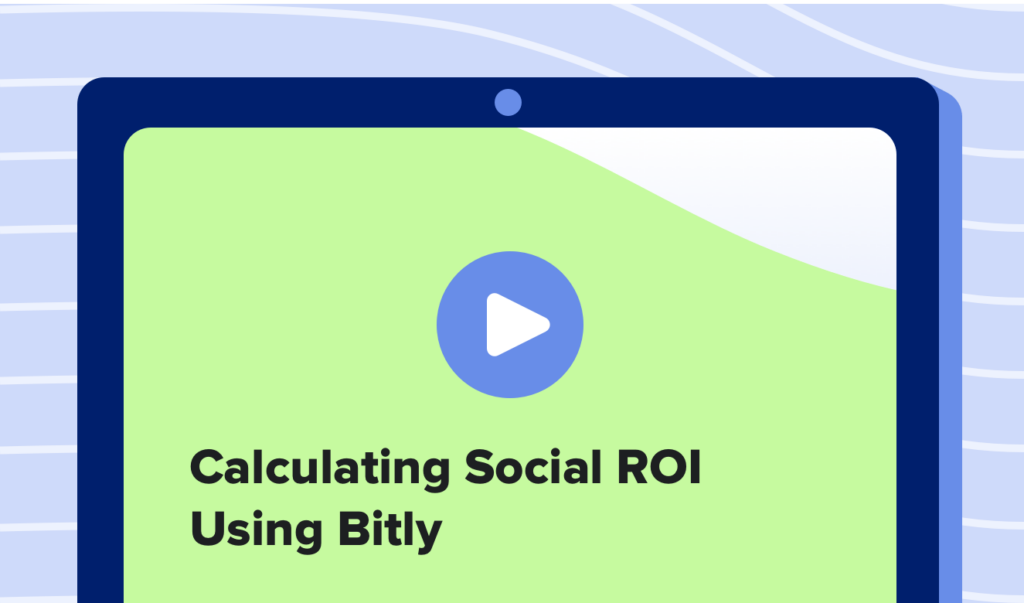 Read this article: Calculating Social ROI Using Bitly