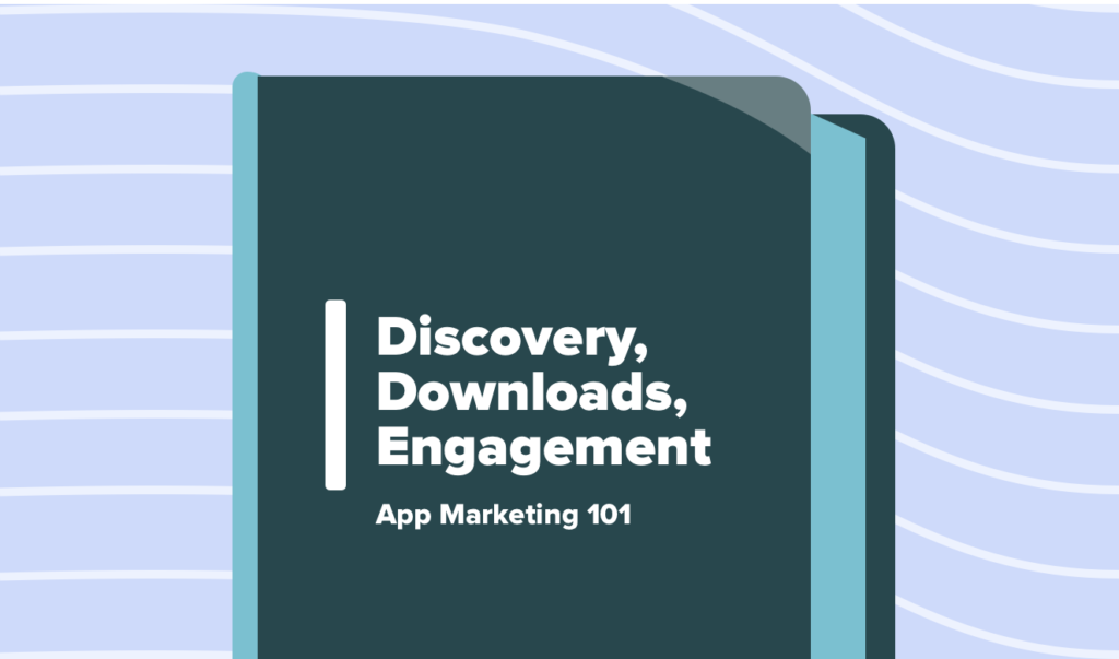 Read this article: App Marketing 101: Discovery, Downloads, Engagement